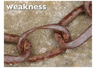 weakness




ﬂickr 2363952016_97f10be59f_o.jpg
 