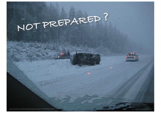 PR EPAR ED ?
           NOT




http://www.flickr.com/photos/thefamilymorris/sets/72157603383415256/
 