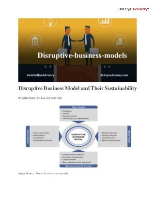 Disruptive Business Model and Their Sustainability
By Sahil Garg, 3rd Eye Advisory Ltd
Image Source: Fostec & company research
 