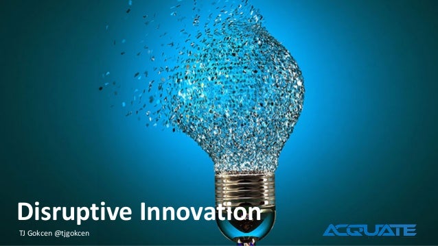 disruptive innovation disruptive innovation