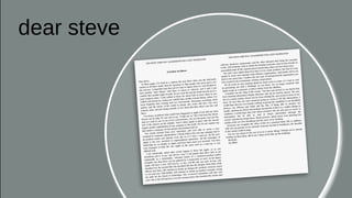 dear steve
 