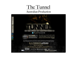 The Tunnel
Australian Production
 