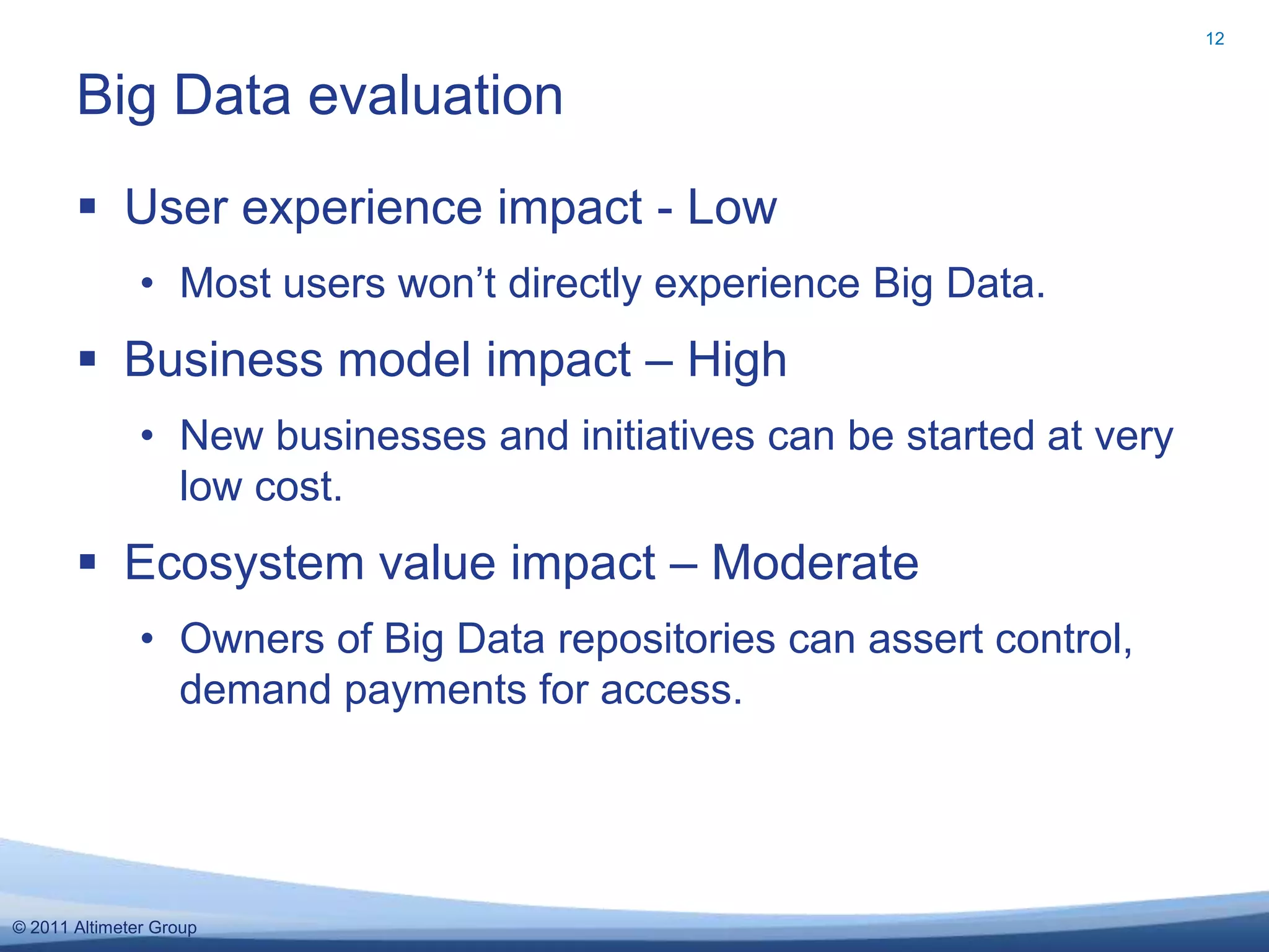 Social Search evaluation10User experience impact - ModerateSearch becomes more useful, relevant to people.Business model impact – ModerateSEO takes on a different dimension, rewards companies with social currency, personalized experiences.Ecosystem value impact – ModerateNew power brokers are social data/profile players who capture activity data and profiles.Google has little of either.