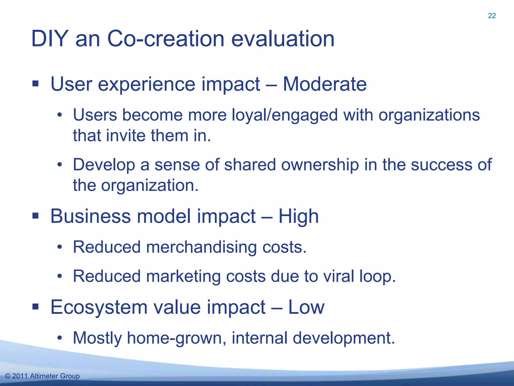 Print extensions evaluation20User experience impact – ModerateUsers get new power, earn social status, when they become curators.Business model impact – ModerateLower cost of acquisition. Ecosystem value impact – ModerateStandards, not new service providers, play a role.