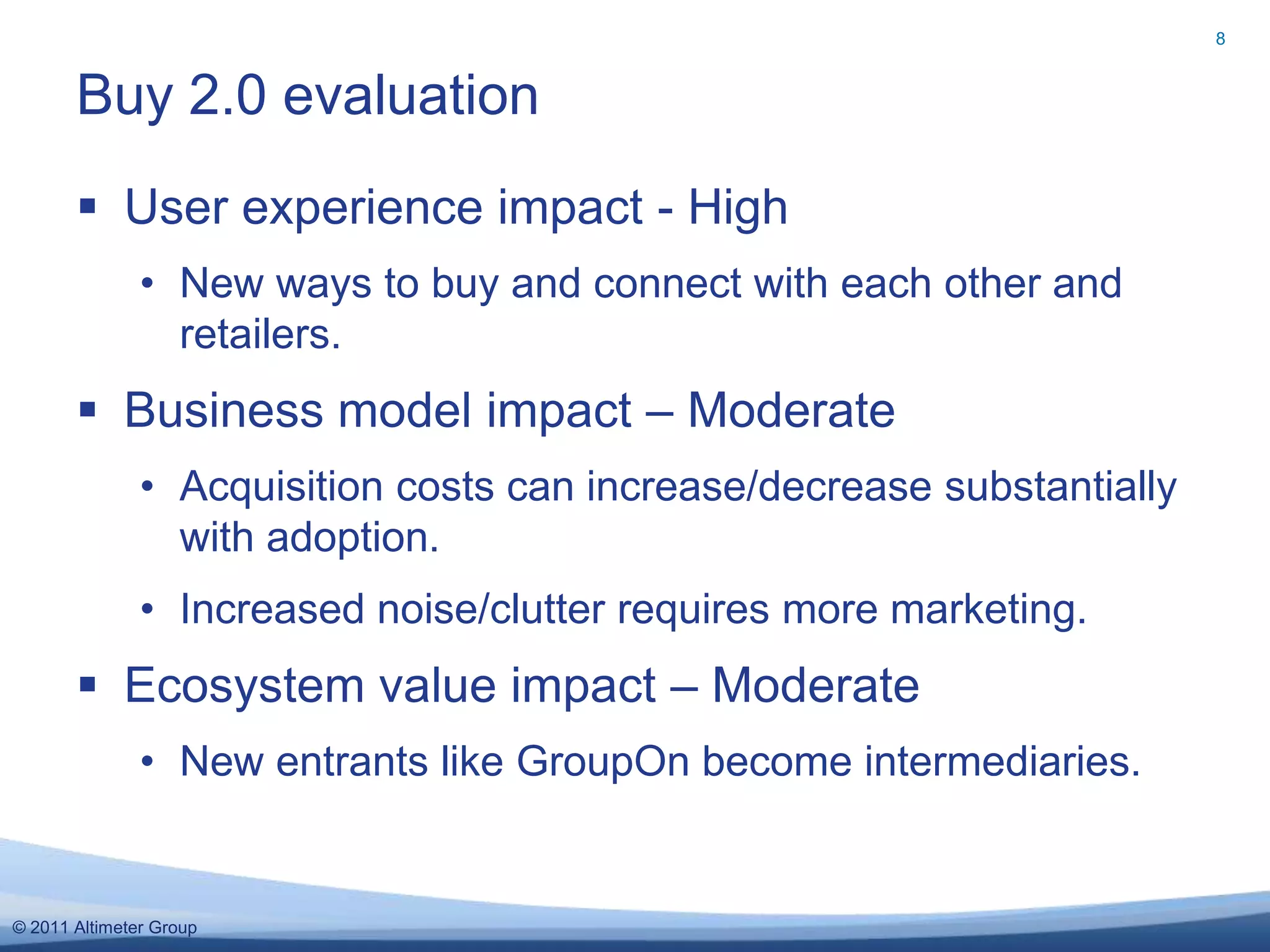 Special deals for special peopleGroup Buying, Flash Sales, Member Sales, etc.Gilt, Ruelala, iDeeli, Facebook DealsLocal sales and retailersGroup buying variation: Groupon and Living SocialIn-store check-ins: Shopkick and CheckpointsDynamic pricingOff and Away and SwoopoMobile price checkingAmazon mobile apps, eBay platformNew payment methods: Square and Facebook Credits2) Buy 2.06