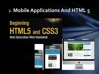 2. Mobile Applications And HTML 5
 