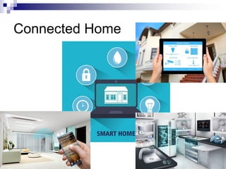 Connected Home
 