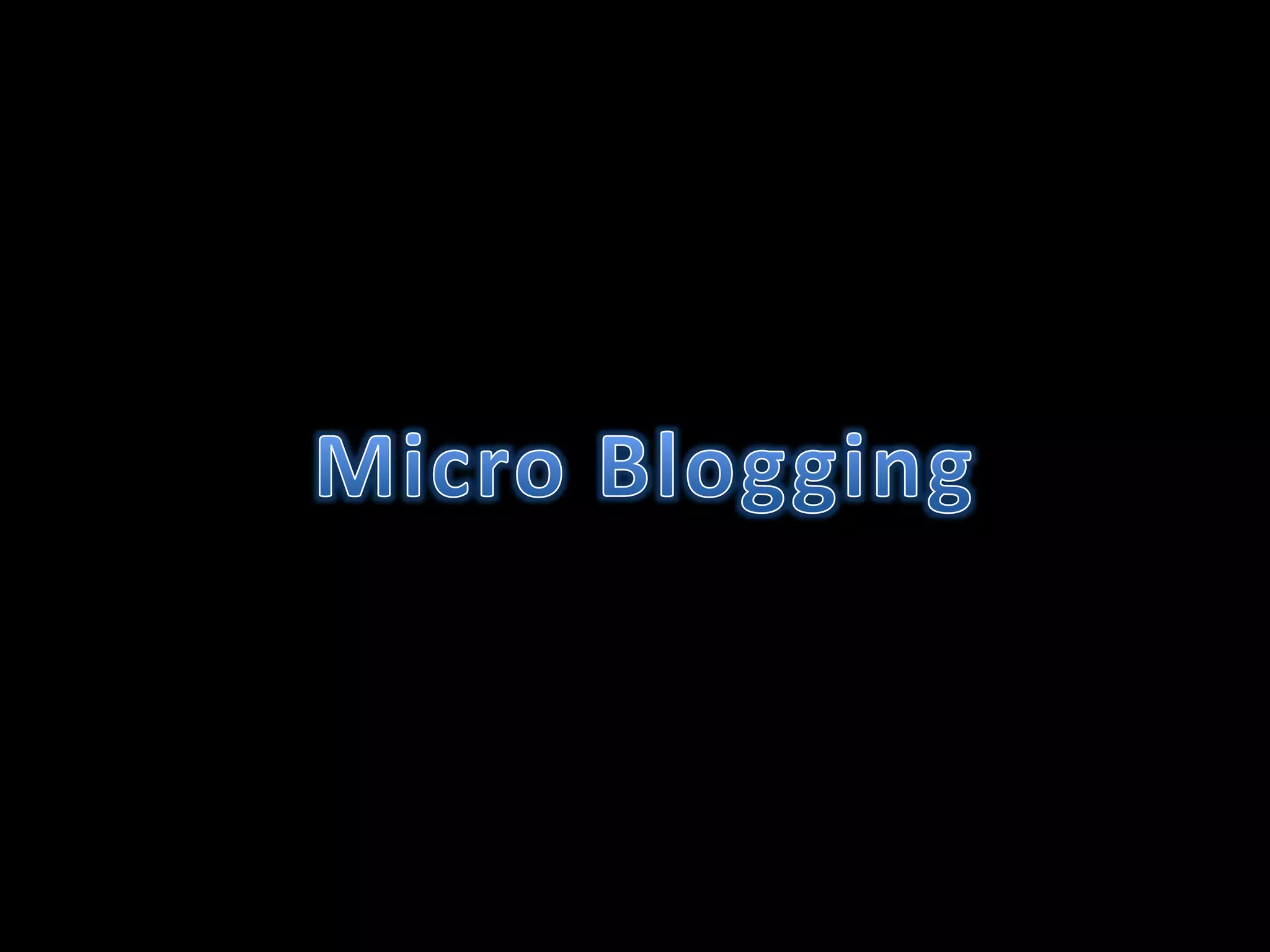 Micro Blogging