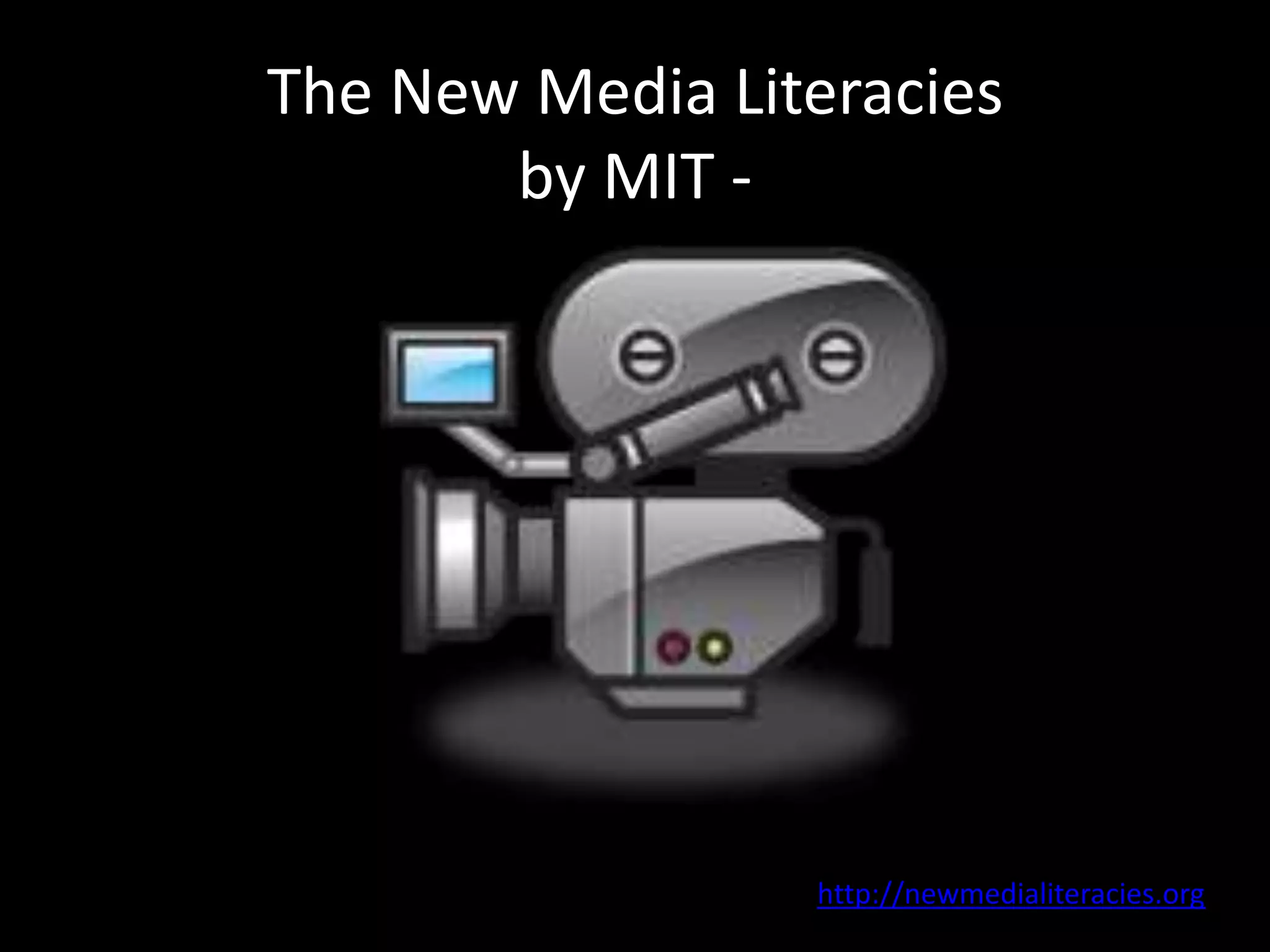 The New Media Literaciesby MIT -http://newmedialiteracies.org/