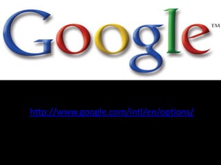 http://www.google.com/intl/en/options/