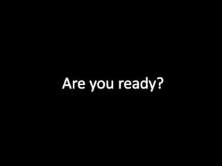 Are you ready?