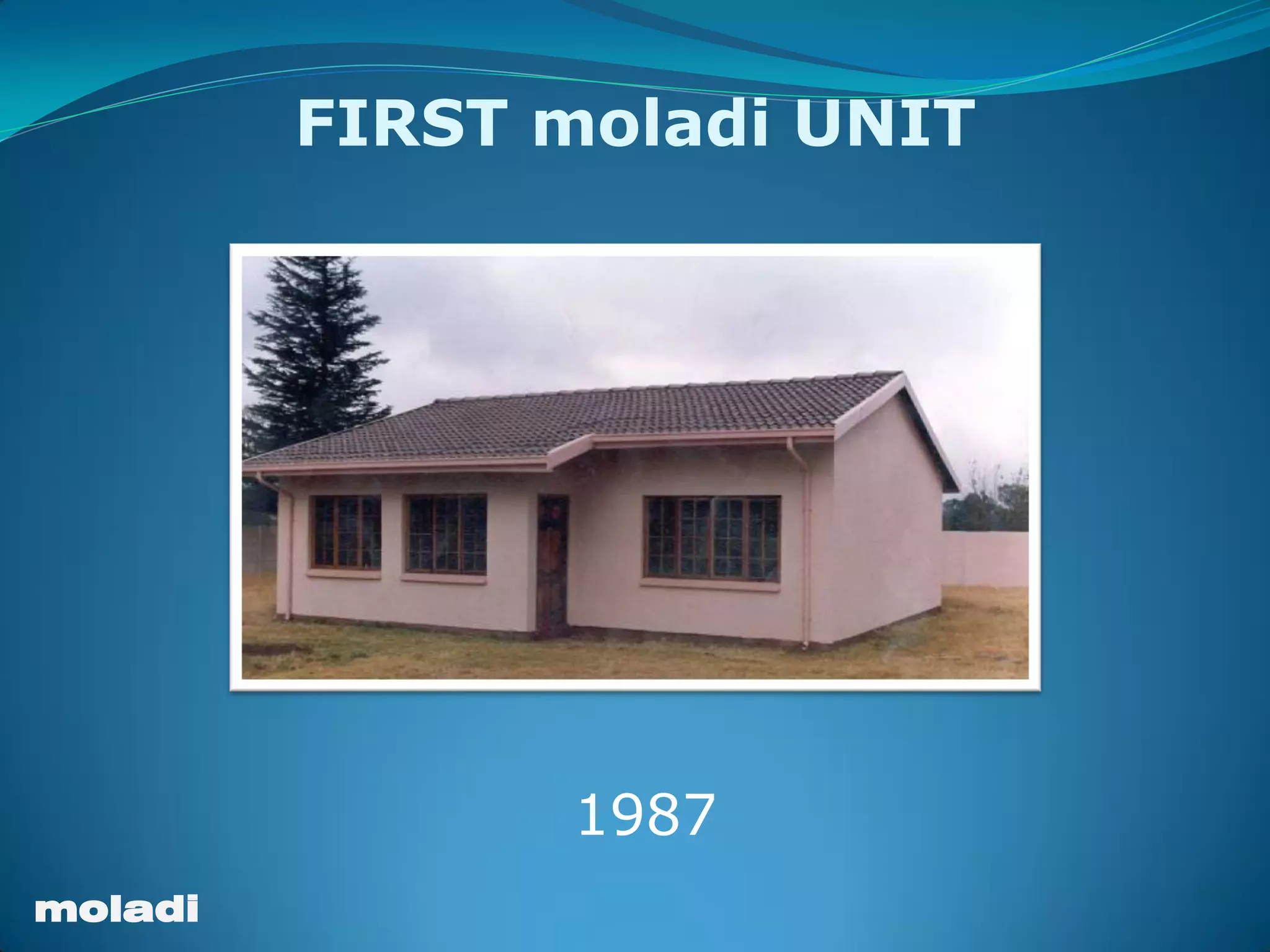 moladi
1987
FIRST moladi UNIT
 