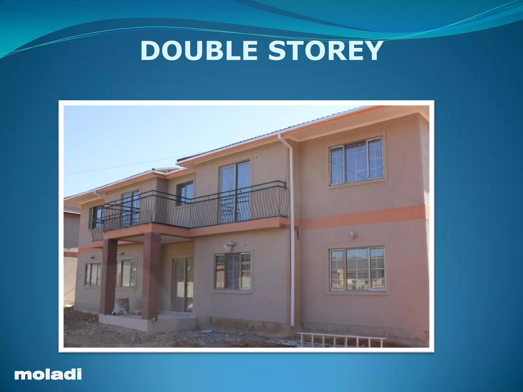 moladi
DOUBLE STOREY
 