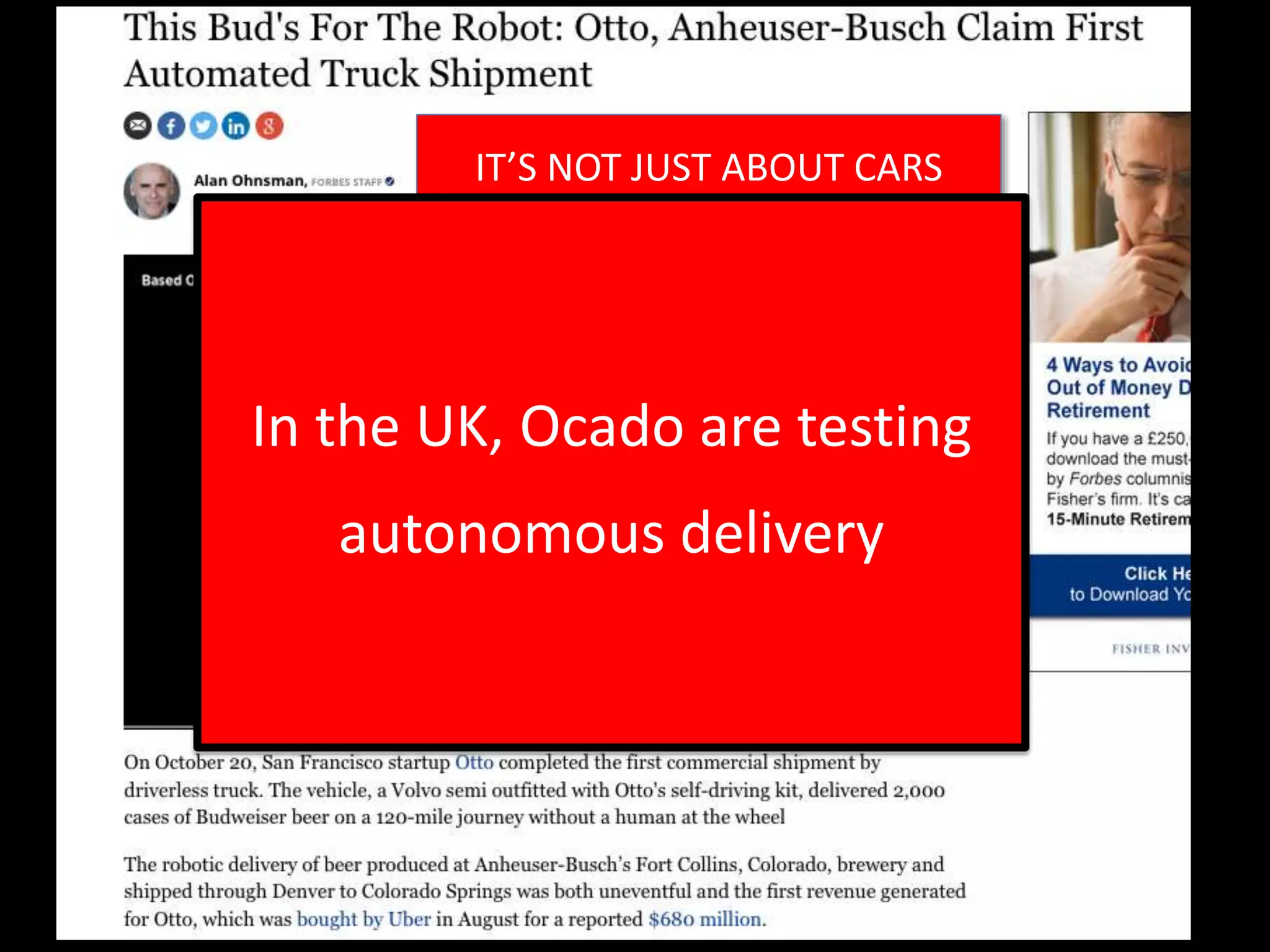 IT’S NOT JUST ABOUT CARS
In the UK, Ocado are testing
autonomous delivery
 