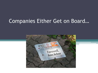 Companies Either Get on Board…
 