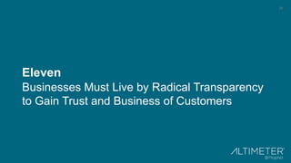 29
Eleven
Businesses Must Live by Radical Transparency
to Gain Trust and Business of Customers
 