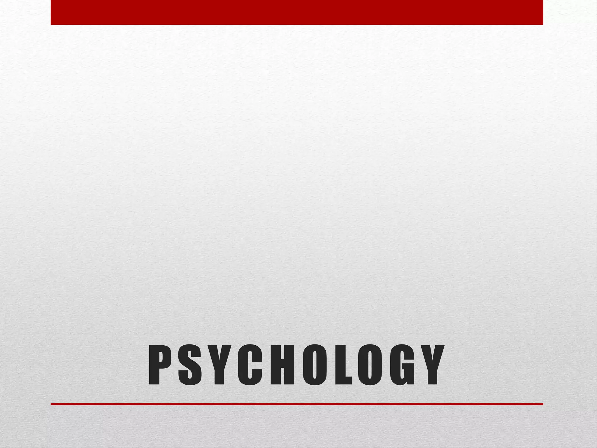 PSYCHOLOGY
 