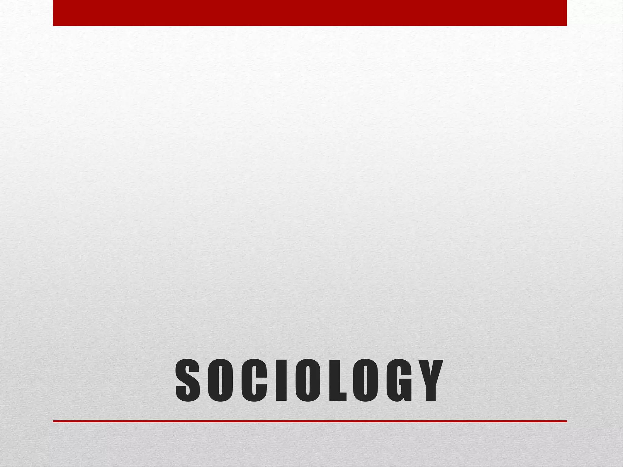 SOCIOLOGY
 