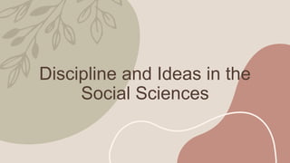 Discipline and Ideas in the
Social Sciences
 