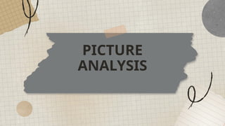 PICTURE
ANALYSIS
 