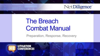 The Breach 
Combat Manual 
Preparation, Response, Recovery 
 