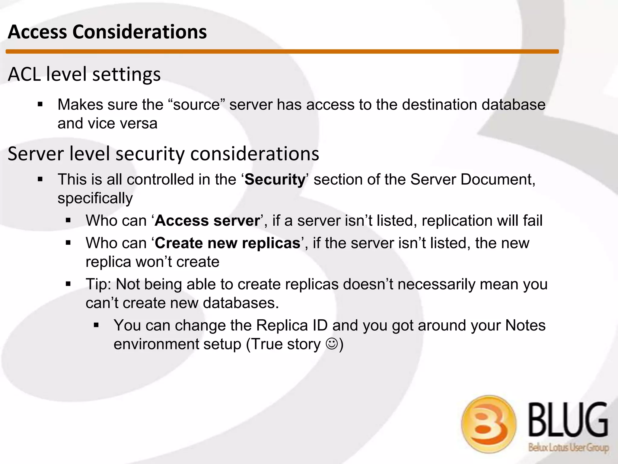 1.) Check if access rights sufficient
2.) Check replication history
3.) Build document list for processing
4.) Apply selection formulas
5.) Compare documents
6.) Make changes
When Databases Replicate
 
