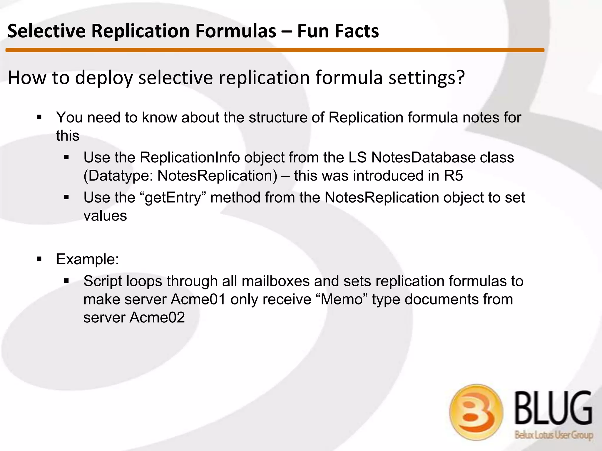 1.) Check if access rights sufficient
2.) Check replication history
3.) Build document list for processing
4.) Apply selection formulas
5.) Compare documents
6.) Make changes
When Databases Replicate
 