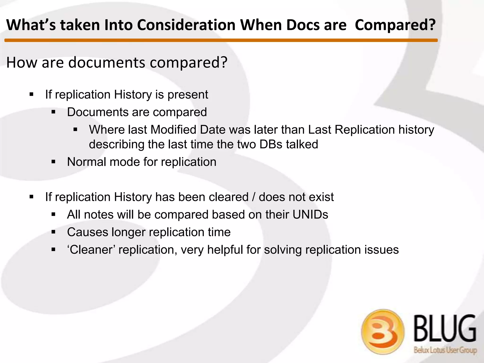 1.) Check if access rights sufficient
2.) Check replication history
3.) Build document list for processing
4.) Apply selection formulas
5.) Compare documents
6.) Make changes
When Databases Replicate
 