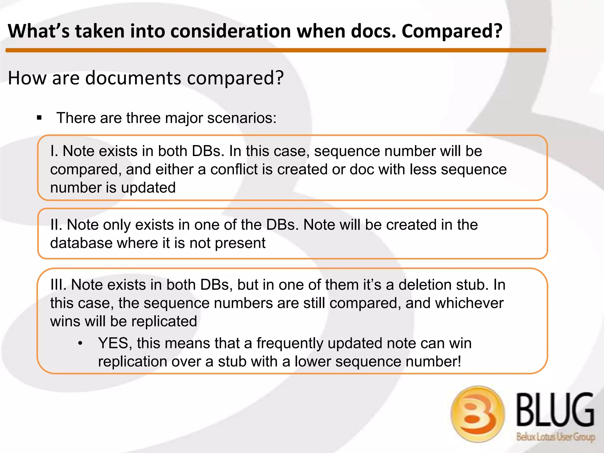 Document Identifiers & Properties
 Document Universal ID
 16-byte identifier that uniquely identifies a document across replicas
 @DocumentUniqueID in formulas
 NotesDocument.UniversalID in LS
 Note ID
 Uniquely identifies documents in ONE notes database
 @NoteID in formulas
 NotesDocument.NoteID in LS
Anatomy of Documents and Items
 