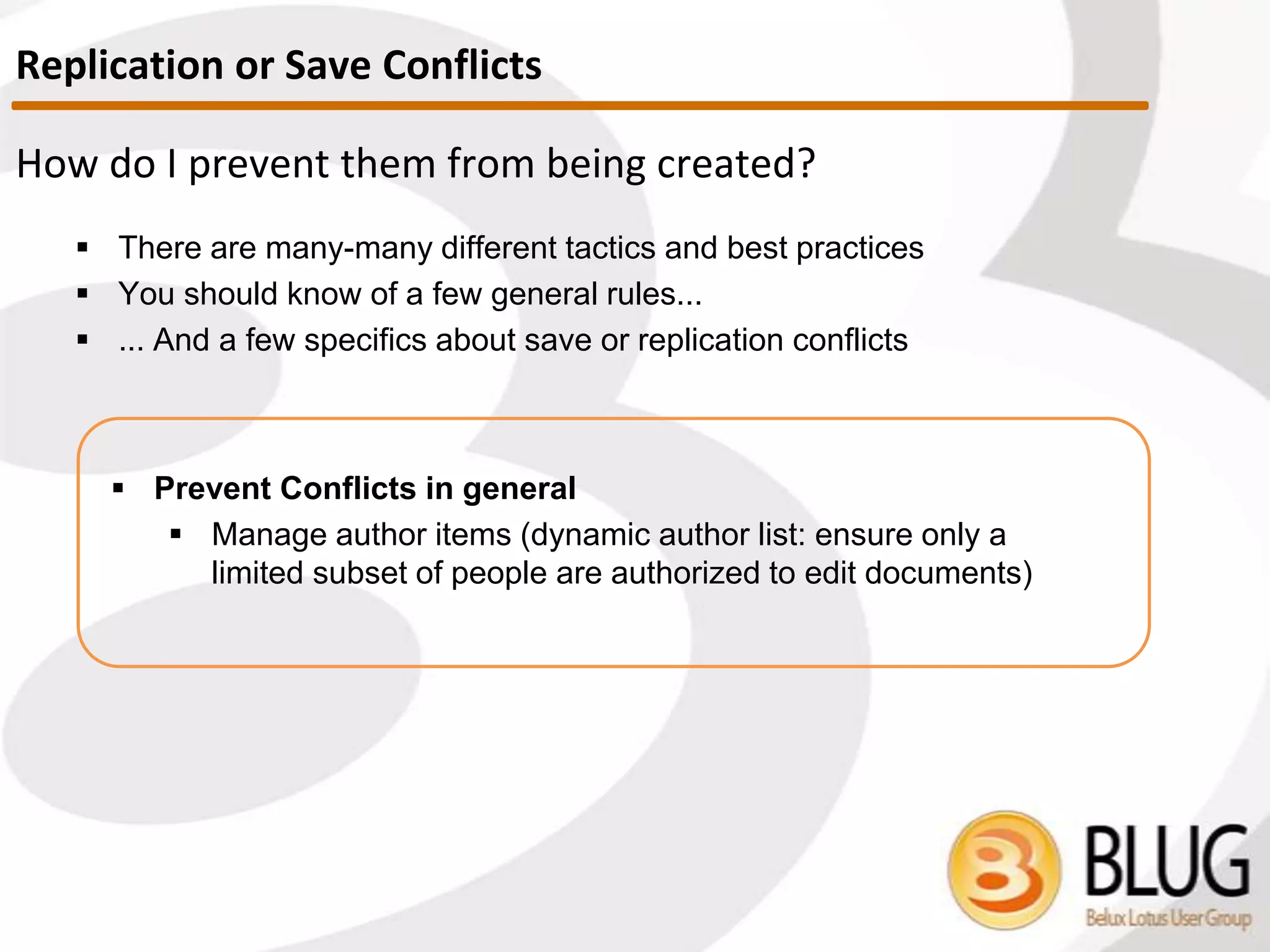 How to locate to them?
 NOT displayed in views (in fact, they aren’t even documents – different
class)
 TIP: When using GetdocumentbyUNID in LS, object returned by a
Deletion Stub will raise an error when trying to work with it
 doc is nothing is NOT enough protection here!
 When getting document object, once “Is Nothing” check has been
done, you should do an “ If TestDoc.Size = 0 Then” type check to
handle any errors due to deletion stubs.
 Favorite comment below an article regarding this:
Deletion Stubs
 