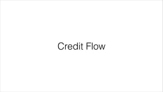 Credit Flow

 