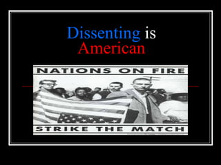 Dissenting  is  American 
