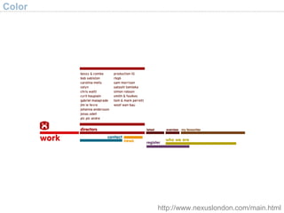 Color http://www.nexuslondon.com/main.html 