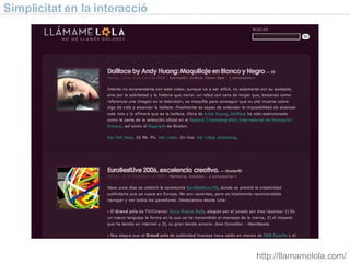 Simplicitat en la interacci ó http://llamamelola.com/ 