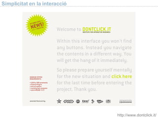 Simplicitat en la interacci ó http://www.dontclick.it/ 