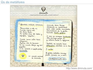 Ús de metàfores http://www.diminuta.com/ 