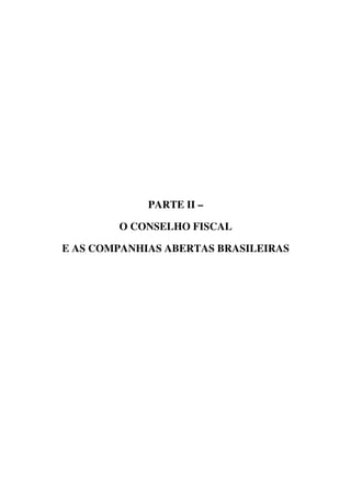 PARTE II –
O CONSELHO FISCAL
E AS COMPANHIAS ABERTAS BRASILEIRAS
 