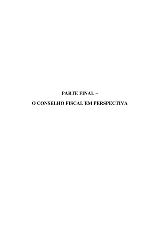 PARTE FINAL –
O CONSELHO FISCAL EM PERSPECTIVA
 
