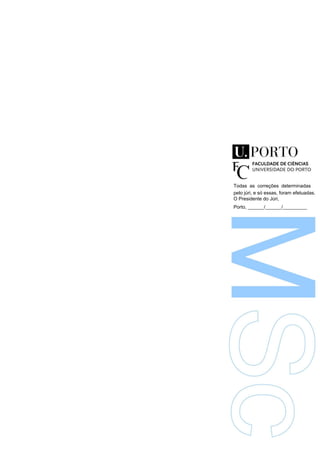 Todas as correções determinadas
pelo júri, e só essas, foram efetuadas.
O Presidente do Júri,
Porto, ______/______/_________
 