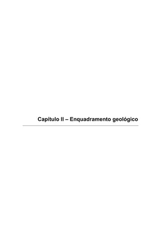 Capítulo II – Enquadramento geológico
 