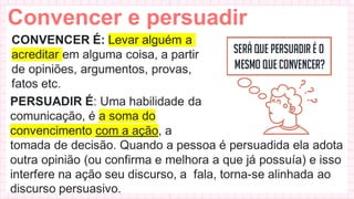 Convencer e persuadir
 
