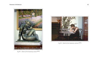 Illusionism in Architecture
                                                      
    
        
       
        
        62




                                                                      Fig. 85 - Detail of the illusionary woman [ 8 0 ]




                 Fig. 84 - Detail of the illusionary statue [ 8 0 ]
 