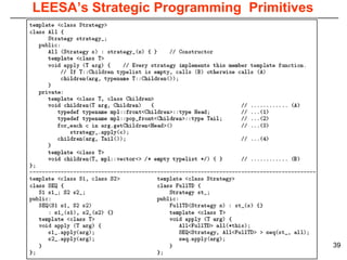 LEESA’s Strategic Programming Primitives




                                           39
 