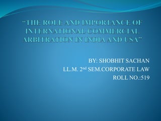 BY: SHOBHIT SACHAN
LL.M. 2nd SEM.CORPORATE LAW
ROLL NO.:519
 