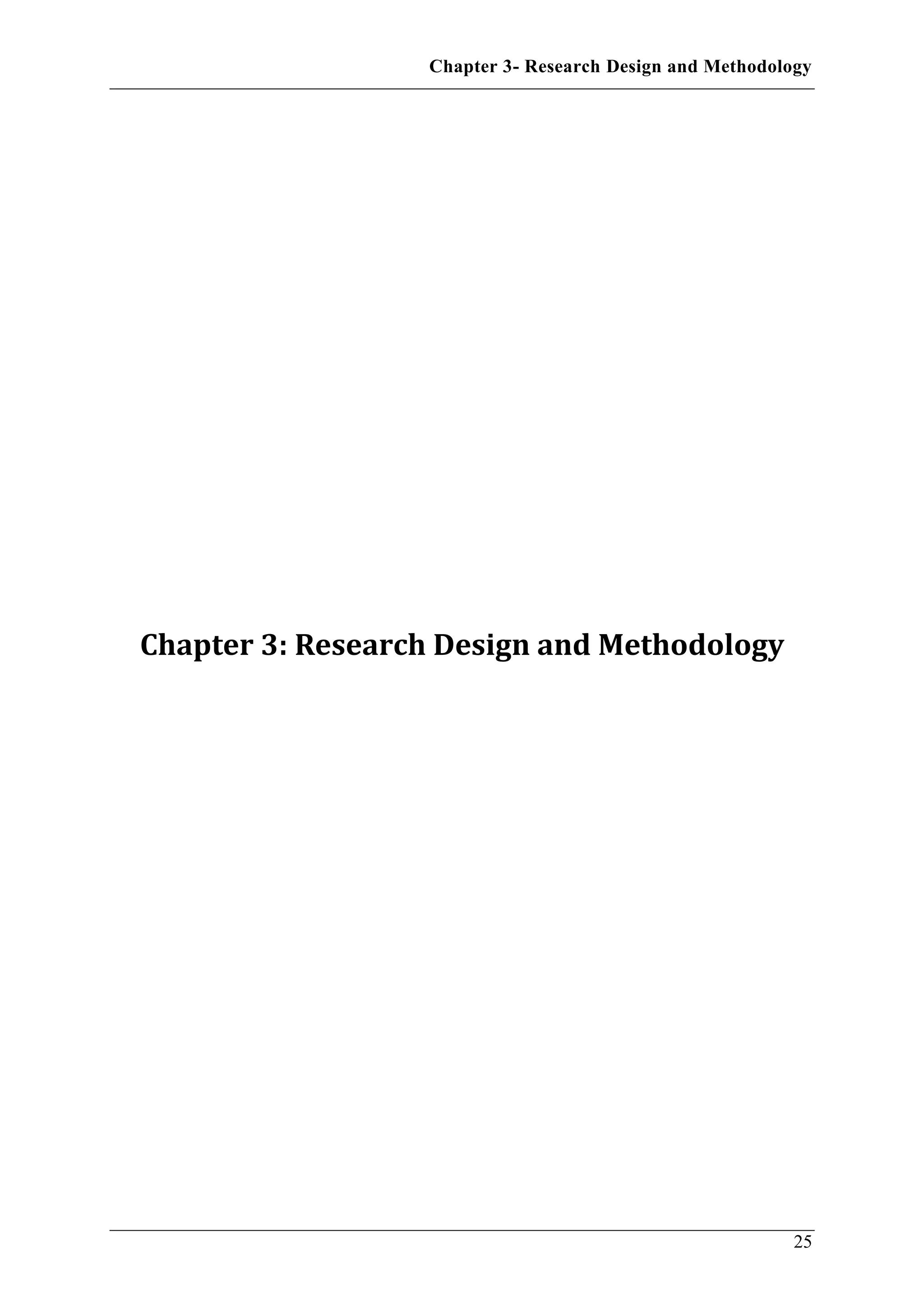 Chapter 3- Research Design and Methodology
25
Chapter 3: Research Design and Methodology
 