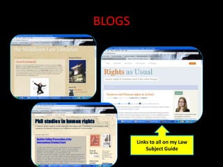 BLOGS




        Links to all on my Law
            Subject Guide
 