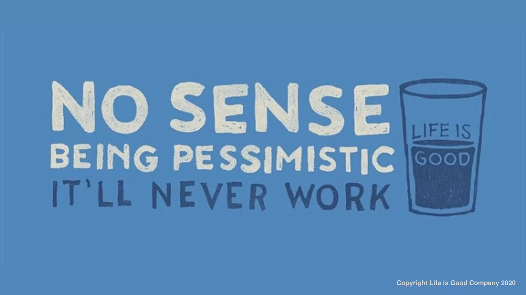 Copyright Life is Good Company 2020
 