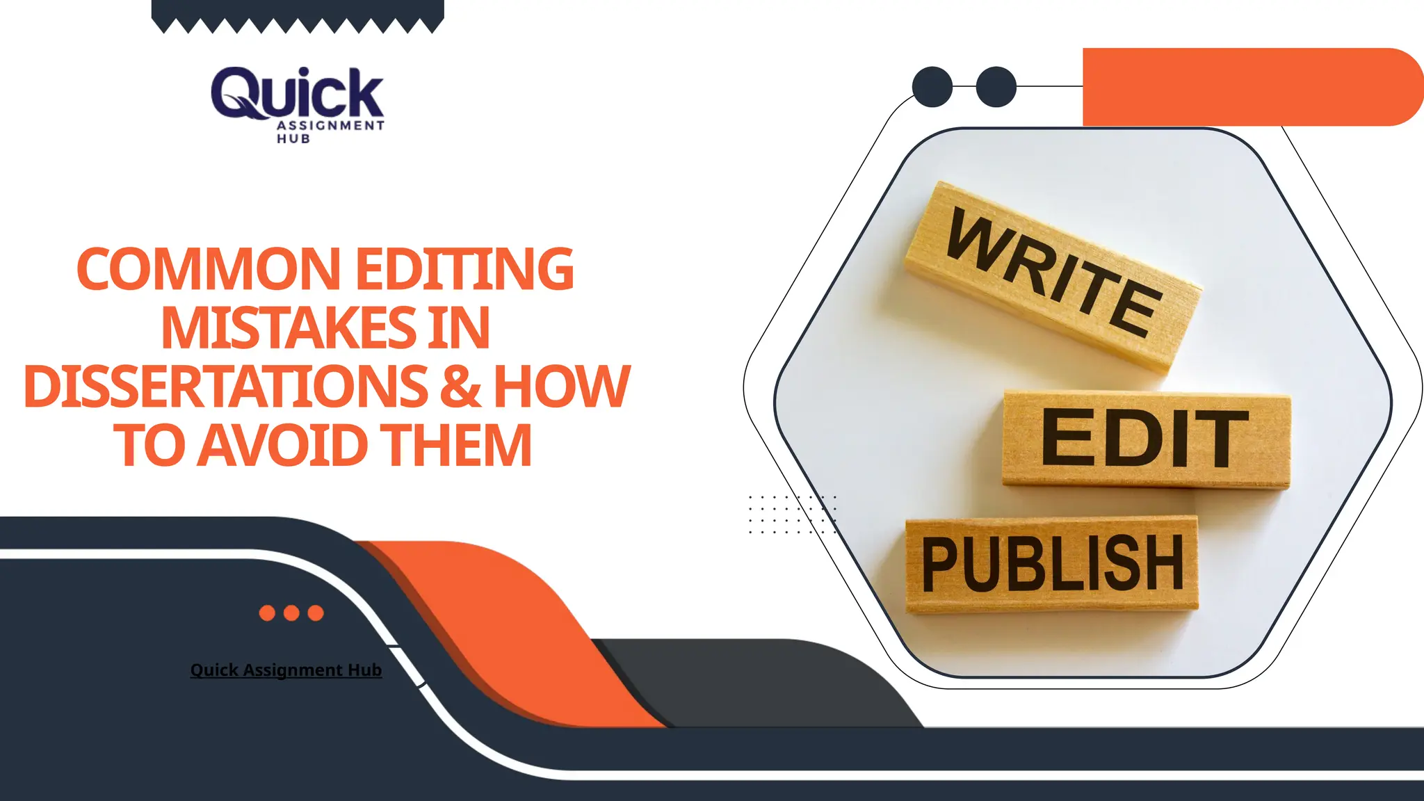 COMMONEDITING
MISTAKESIN
DISSERTATIONS&HOW
TOAVOIDTHEM
Quick Assignment Hub
 