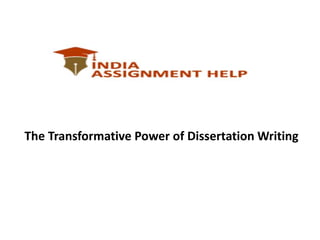 The Transformative Power of Dissertation Writing
 