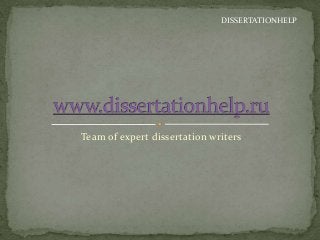 Team of expert dissertation writers
DISSERTATIONHELP
 